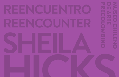 Sheila Hicks. Reencuentro
